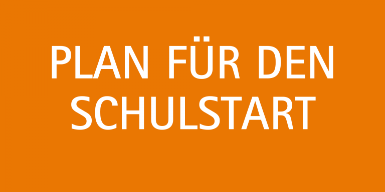 Der Plan für den Schulstart steht